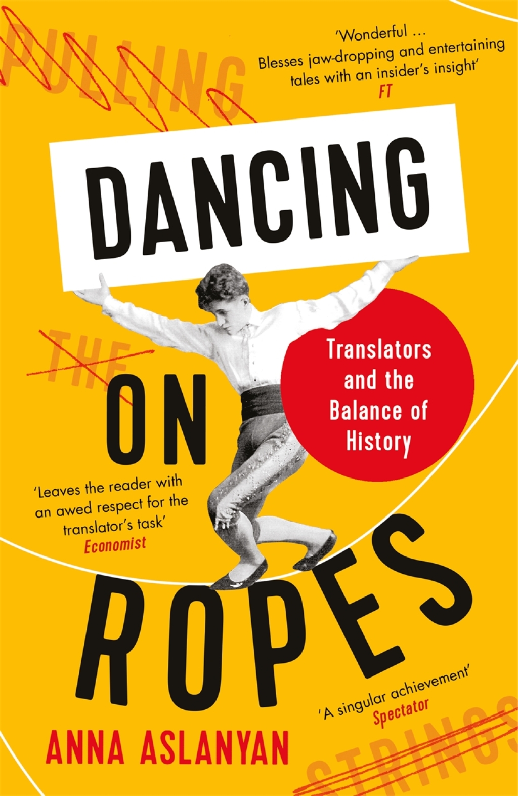 Dancing on Ropes Translators and the Balance of History