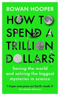 صورة الغلاف: How to Spend a Trillion Dollars 9781788163453