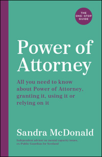 Cover image: Power of Attorney:  The One-Stop Guide 9781788164634