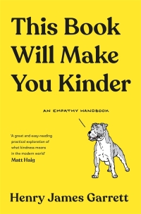 Titelbild: This Book Will Make You Kinder 9781788165488