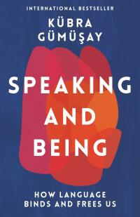 Cover image: Speaking and Being 9781788168496