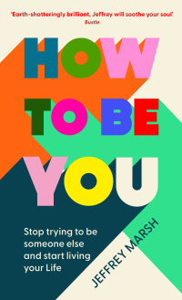 Cover image: How to Be You 9781800810037