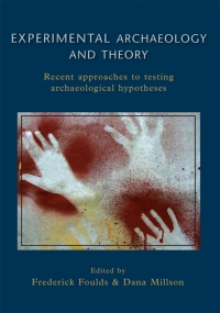 Cover image: Experimental Archaeology and Theory 9781842177662