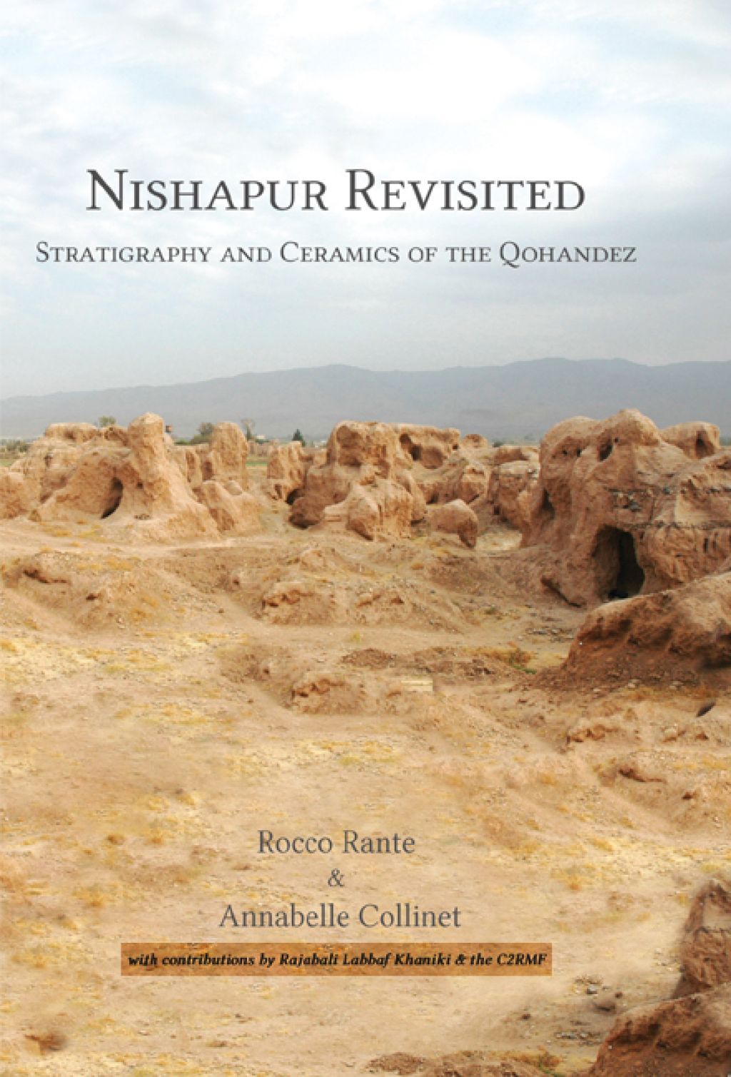 Nishapur Revisited Stratigraphy and Ceramics of the Qohandez