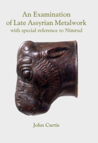 Immagine di copertina: An Examination of Late Assyrian Metalwork 9781842175071