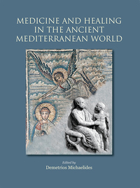 Immagine di copertina: Medicine and Healing in the Ancient Mediterranean 9781782972358