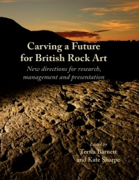 Cover image: Carving a Future for British Rock Art 9781842173640