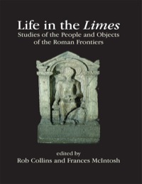 صورة الغلاف: Life in the Limes: Studies of the people and objects of the Roman frontiers 9781789253856