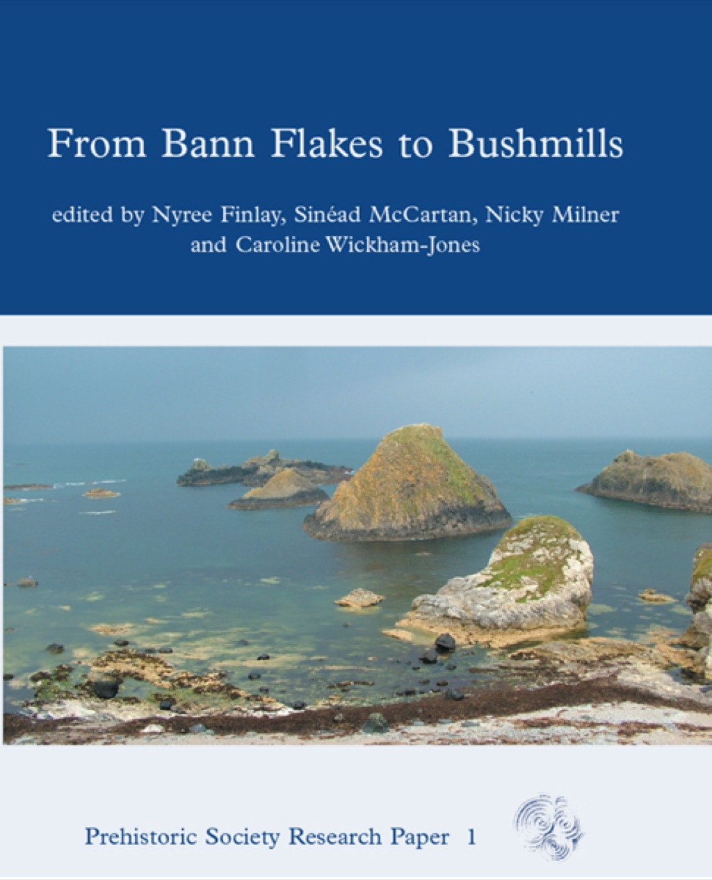 From Bann Flakes to Bushmills Papers in Honour of Professor Peter Woodman