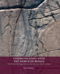 Cover image: Communicating with the World of Beings: The World Heritage rock art sites in Alta, Arctic Norway 9781782974116
