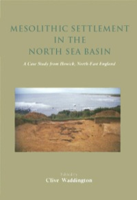 Omslagafbeelding: Mesolithic Settlement in the North Sea Basin 9781842172469
