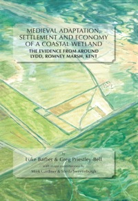 Immagine di copertina: Medieval Adaptation, Settlement and Economy of a Coastal Wetland 9781842172407