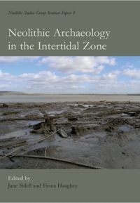 表紙画像: Neolithic Archaeology in the Intertidal Zone 9781842172667
