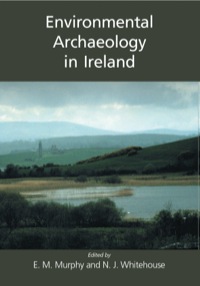 Omslagafbeelding: Environmental Archaeology in Ireland 9781842172742