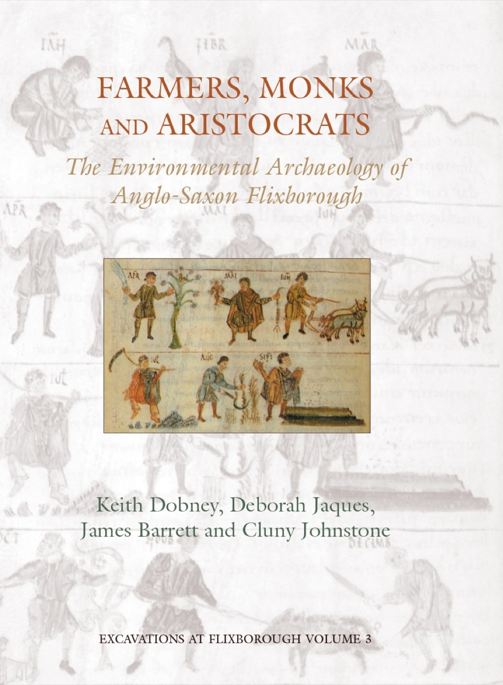 Farmers, Monks and Aristocrats The environmental archaeology of Anglo-Saxon Flixborough
