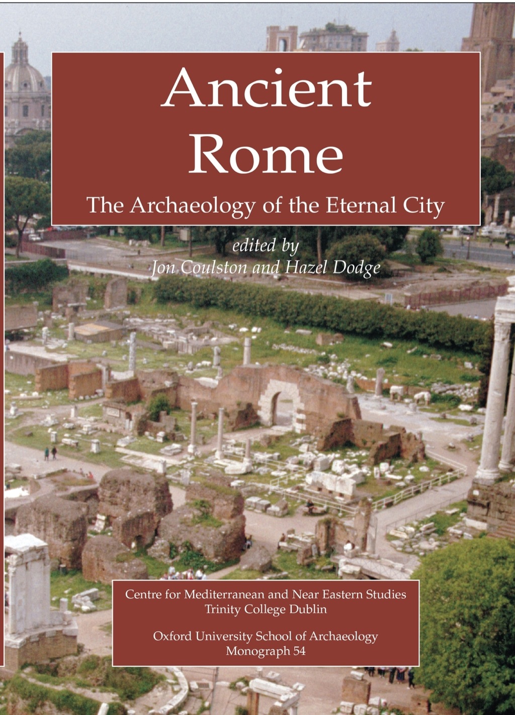 Ancient Rome The Archaeology of the Eternal City
