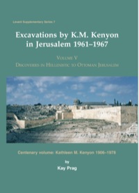 Cover image: Excavations by K. M. Kenyon in Jerusalem 1961-1967 9781842173046