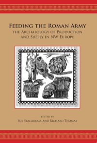 Imagen de portada: Feeding the Roman Army 9781842173237
