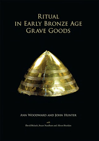 صورة الغلاف: Ritual in Early Bronze Age Grave Goods 9781782976943