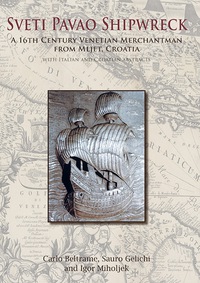 Imagen de portada: Sveti Pavao Shipwreck: A 16th century Venetian merchantman from Mljet, Croatia 9781782977063