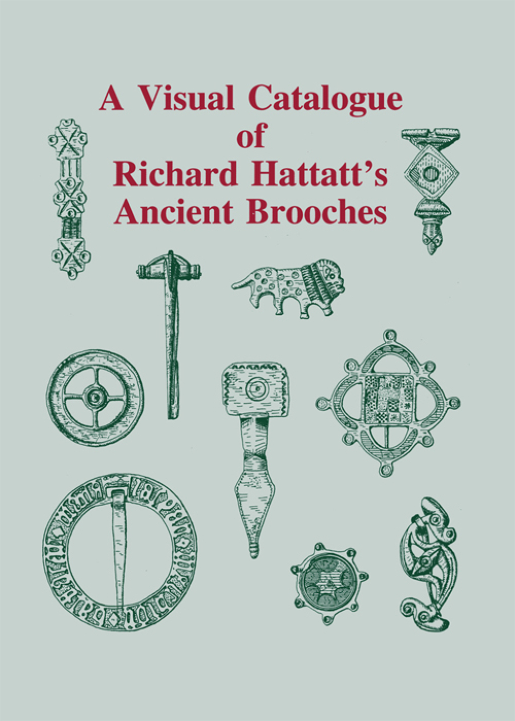 A Visual Catalogue of Richard Hattatt’s Ancient Brooches