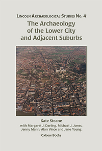 Omslagafbeelding: The Archaeology of the Lower City and Adjacent Suburbs 9781782978527