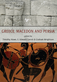 Cover image: Greece, Macedon and Persia 9781782979234