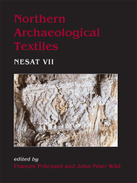Cover image: Northern Archaeological Textiles 9781782979784