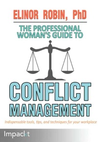 Omslagafbeelding: The Professional Woman's Guide to Conflict Management 1st edition 9781783000241