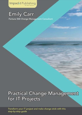 Immagine di copertina: Practical Change Management for IT Projects 1st edition 9781783000302