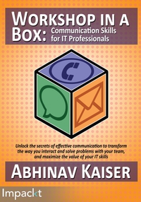 Titelbild: Workshop in a Box: Communication Skills for IT Professionals 1st edition 9781783000760