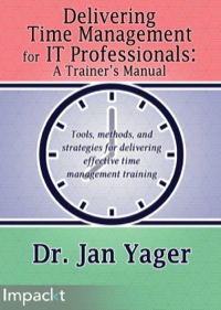 Cover image: Delivering Time Management for IT Professionals: A Trainer's Manual 1st edition 9781783000920