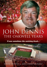 Imagen de portada: John Dennis: The Oakwell Years 9781848848474