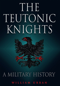 Imagen de portada: Teutonic Knights 9781848326200
