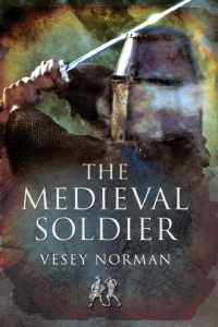 Imagen de portada: The Medieval Soldier 9781848842045