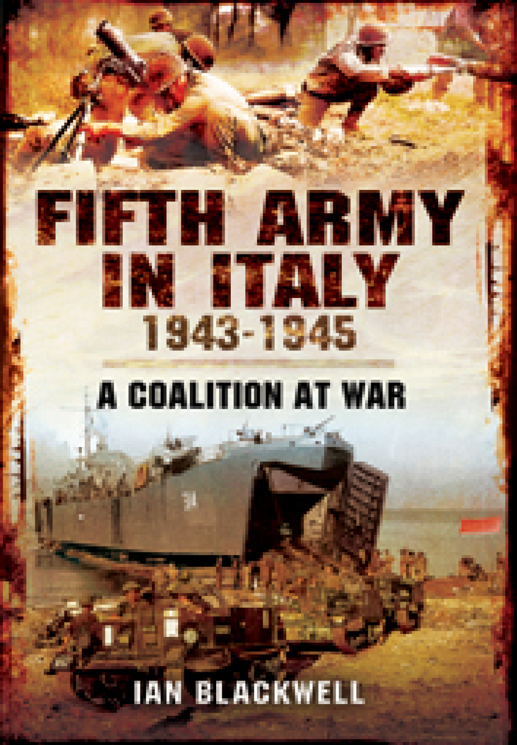 Fifth Army in Italy, 1943–1945 A Coalition at War
