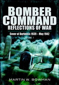Cover image: Bomber Command: Reflections of War, Volume 1 9781848844926