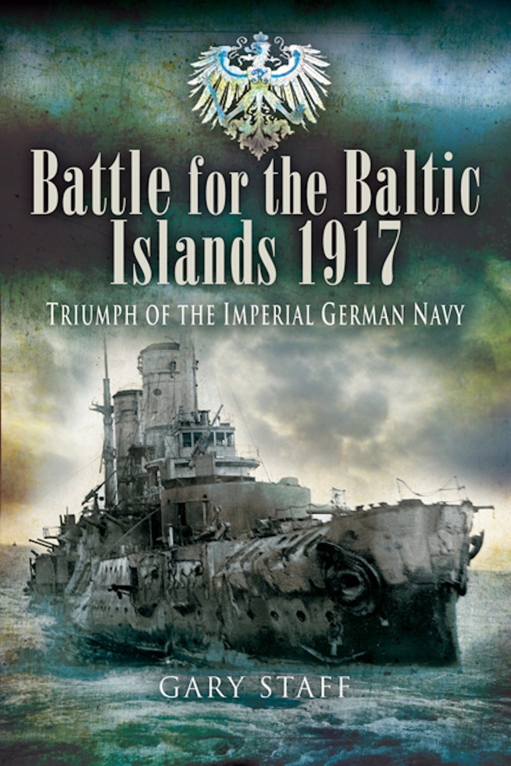 Battle for the Baltic Islands, 1917 Triumph of the Imperial German Navy