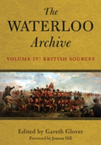 Imagen de portada: The Waterloo Archive Volume IV: British Sources 9781848326552