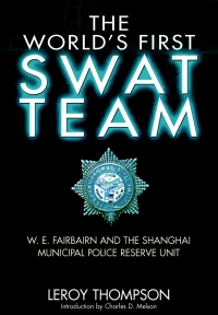 صورة الغلاف: The World’s First SWAT Team 9781848326040