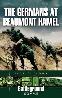 صورة الغلاف: The Germans at Beaumont Hamel 9781844154432