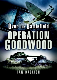 Cover image: Operation Goodwood 9781473822818