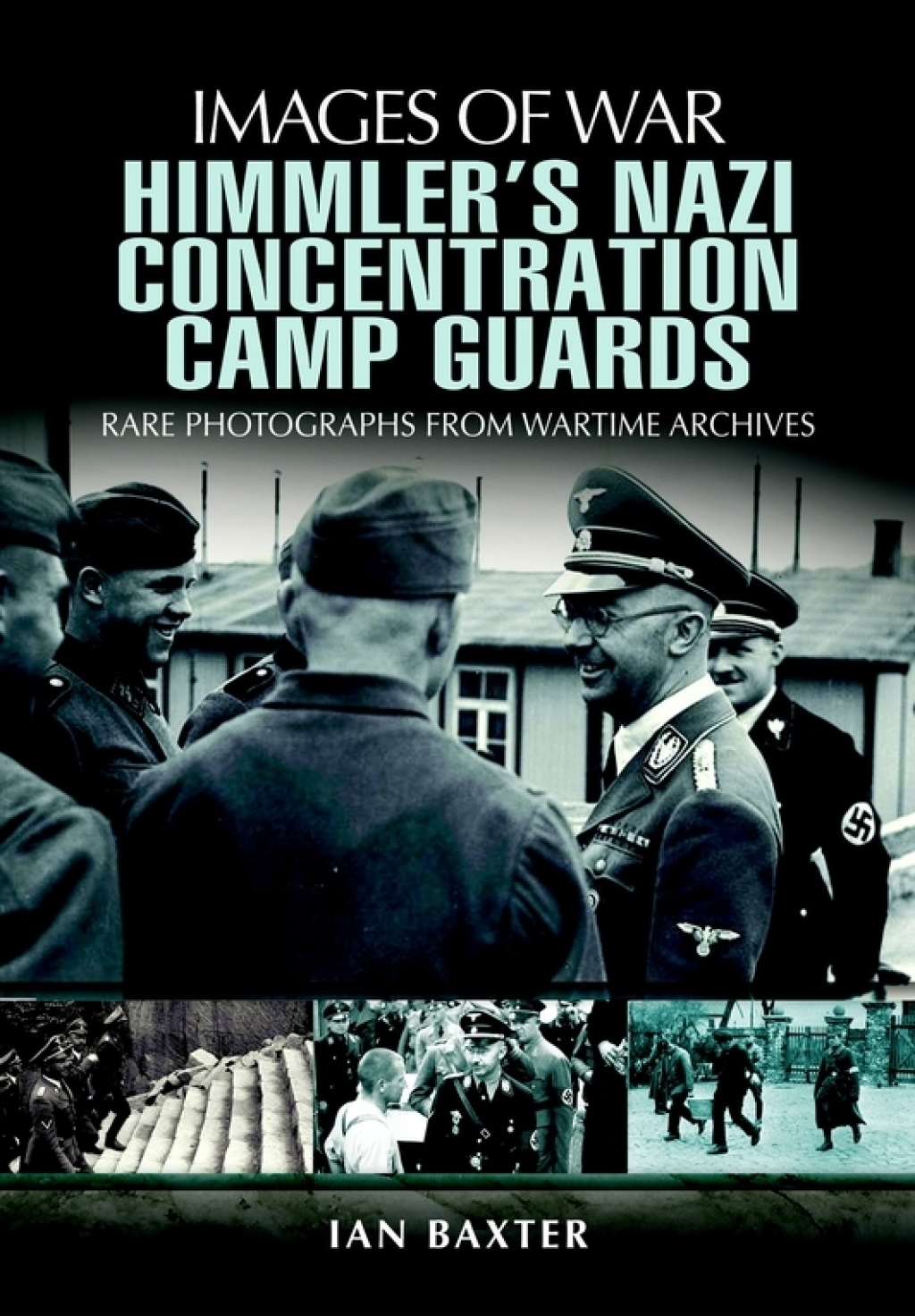 Himmler’s Nazi Concentration Camp Guards Rare Photographs from Wartime Archives
