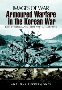 صورة الغلاف: Armoured Warfare in the Korean War 9781848845800