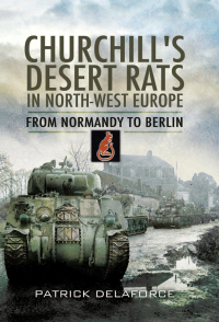 Titelbild: Churchill's Desert Rats in North-West Europe 9781848841116