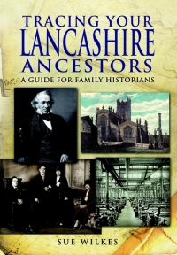 Imagen de portada: Tracing Your Lancashire Ancestors 9781848847446