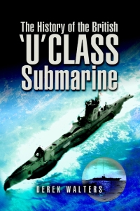 صورة الغلاف: The History of the British 'U' Class Submarine 9781526782052