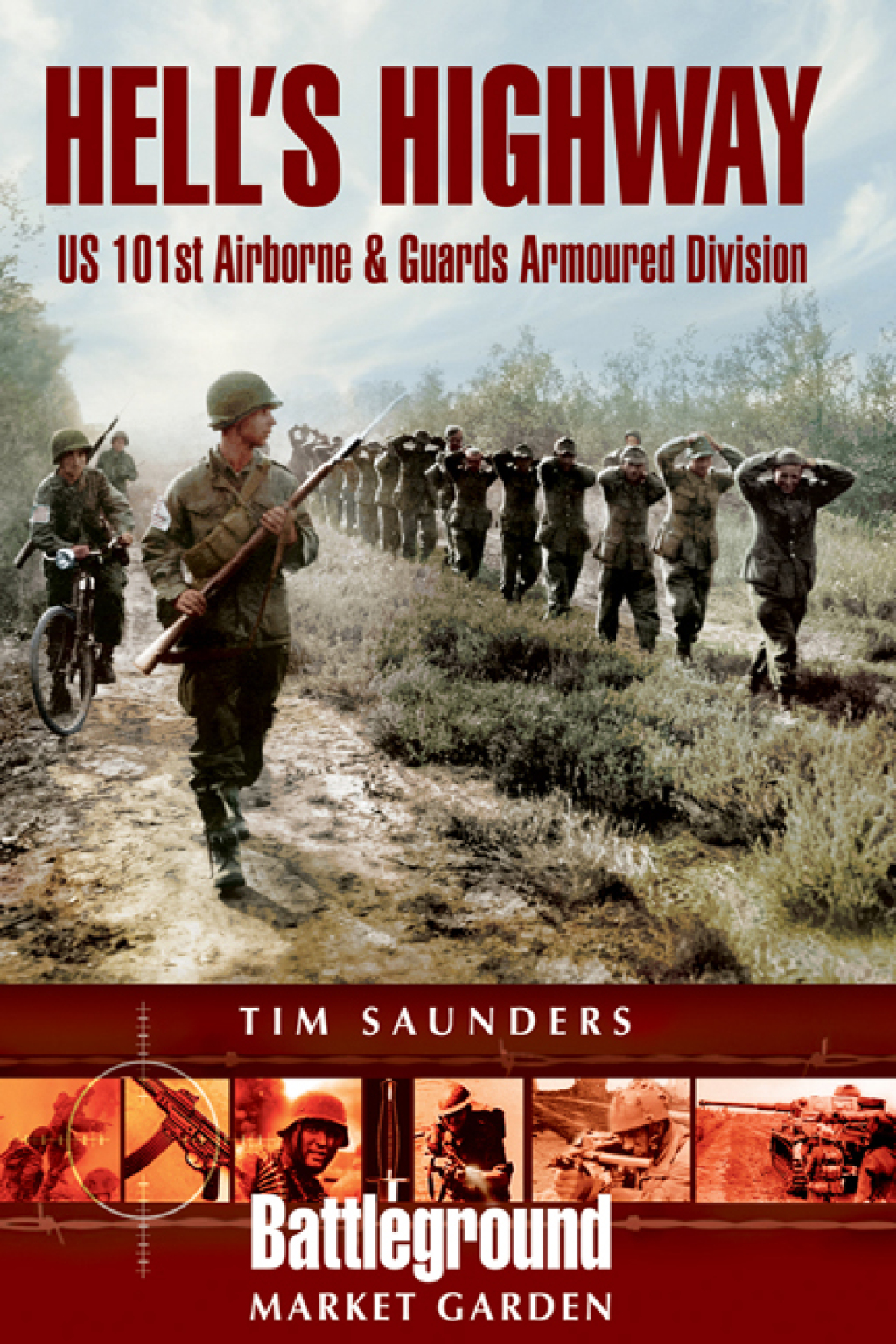Hell’s Highway U.S. 101st Airborne & Guards Armoured Division