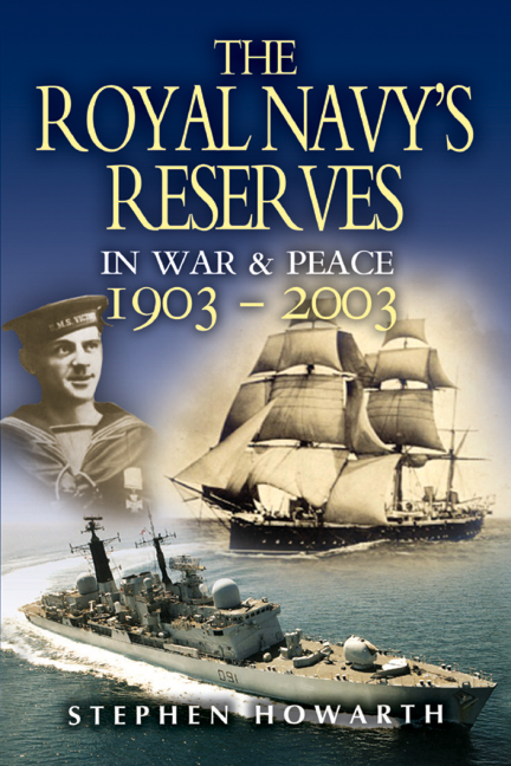 The Royal Navy’s Reserves in War & Peace, 1903–2003