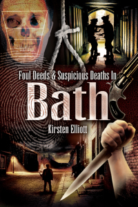 Titelbild: Foul Deeds & Suspicious Deaths In Bath 9781845630294